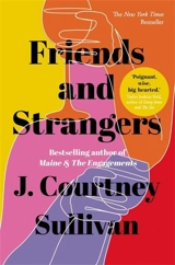 Friends and Strangers - J. Courtney Sullivan