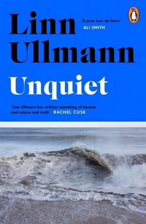 Unquiet - Linn Ullmann