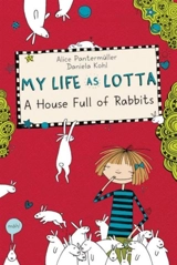 My Life As Lotta : A House Full Of Rabbits Vol. 1 - Alice Pantermüller
