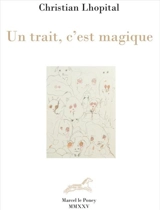 Un trait, c'est magique - Christian Lhopital