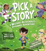 Pick a Story : A Wizard Astronaut Pyramid Adventure (Pick a Story) - Sarah Coyle
