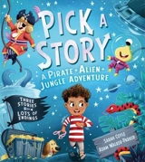 Pick a Story : A Pirate Alien Jungle Adventure - Sarah Coyle