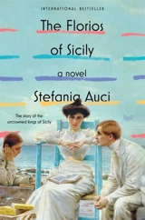 The Florios of Sicily : A Novel - Stefania Auci