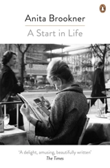 A Start in Life - Anita Brookner