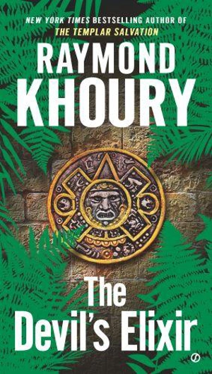 The Devil's Elixir - Raymond Khoury