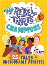 Rebel Girls Champions - Elena Favilli