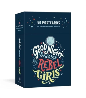 Good Night Stories for Rebel Girls : 50 Postcards - Elena Favilli
