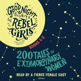 Good Night Stories for Rebel Girls : Unabridged Audio Book vol 1-2 - Elena Favilli