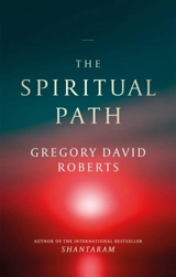 The Spiritual Path - Gregory David Roberts
