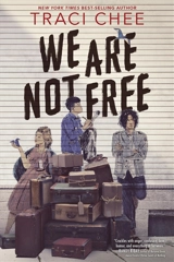 We Are Not Free - Traci Chee