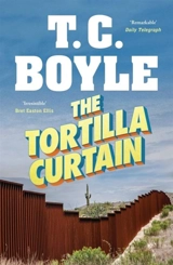 The Tortilla Curtain - Boyle, T.C.