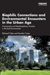 Biophilic Connections and Environmental Encounters in the Urban Age - Richard Coles