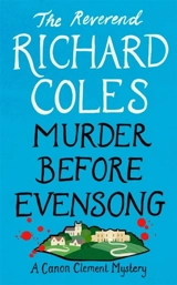 Murder Before Evensong : A Canon Clement Mystery Vol. 1 - Richard Coles