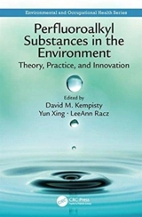 Perfluoroalkyl Substances in the Environment - Kempisty, David M.