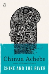 Chike and the River - Chinua Achebe