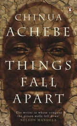 Things Fall Apart - Chinua Achebe