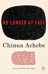 No Longer at Ease - Chinua Achebe