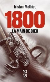 1800. La main de Dieu - Tristan Mathieu