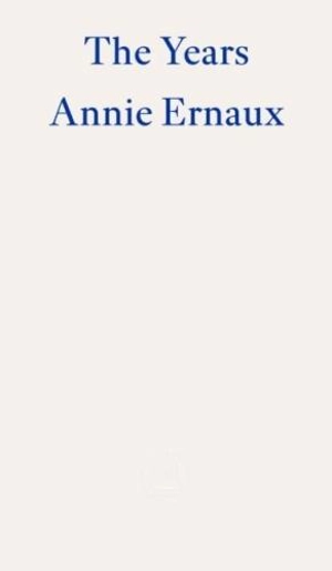 The Years - Annie Ernaux