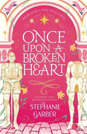 Once Upon A Broken Heart Vol. 1 - Stéphanie Garber