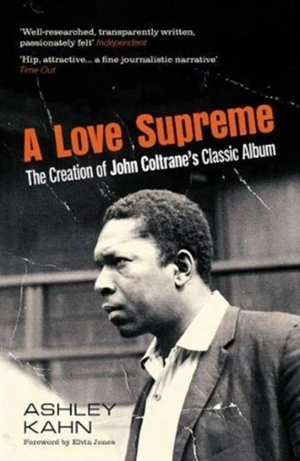 A Love Supreme - Ashley Kahn