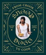 From Crook to Cook - Snoop Dogg