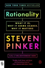 Rationality : What It Is, Why It Seems Scarce, Why It Matters - Steven Pinker