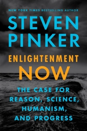 Enlightenment Now - Steven Pinker