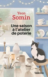 Une saison à l'atelier de poterie - Somin Yeon