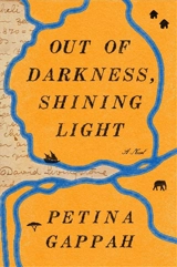 Out of Darkness, Shining Light - Petina Gappah