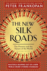 The New Silk Roads - Peter Frankopan