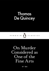 On Murder Considered As One of the Fine Arts - Thomas De Quincey
