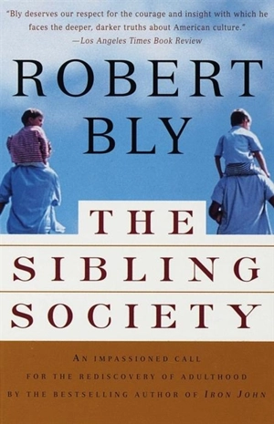 The Sibling Society - Robert Bly