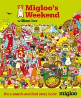 Migloo's Weekend - William Bee