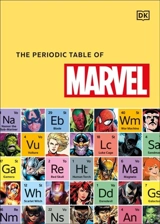 The Periodic Table of Marvel - Melanie Scott