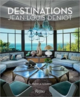 Jean-Louis Deniot : Destinations - Pamela Golbin