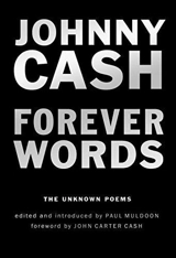 Forever Words : The Unknown Poems - Cash, Johnny