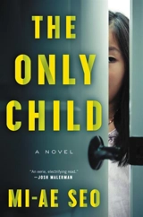 The Only Child : A Novel - Mi-Ae Seo