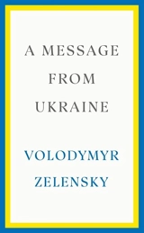 A Message from Ukraine - Volodymyr Zelensky