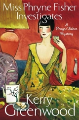 Miss Phryne Fisher Investiagates - Kerry Greenwood