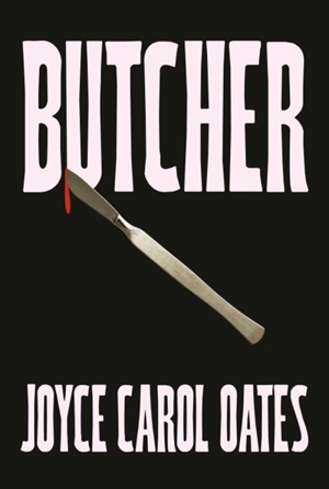 Butcher - Oates, Joyce Carol
