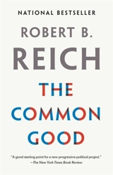 The Common Good - Robert B. Reich