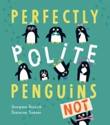 Perfectly Polite Penguins - Deutsch, Georgina