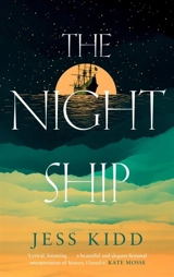 The Night Ship - Jess Kidd