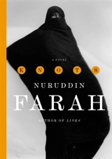 Knots : A Novel - Nuruddin Farah