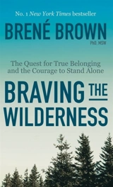 Braving the Wilderness - Brené Brown