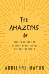 The Amazons - Adrienne Mayor