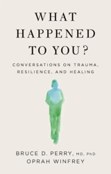 What Happened to You ? - Oprah Winfrey