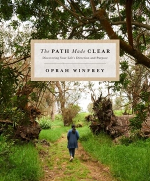 The Path Made Clear - Oprah Winfrey