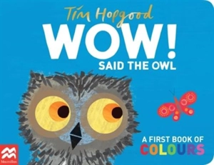 WOW ! : Said the Owl - Tim Hopgood